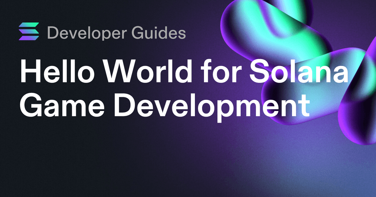 Hello World for Solana Game Development